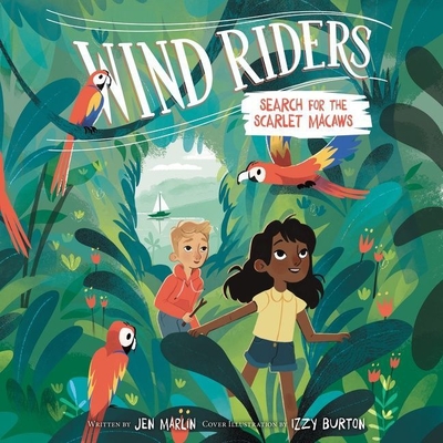 Wind Riders #2: Search for the Scarlet Macaws Lib/E By Jen Marlin, James Fouhey (Read by) Cover Image