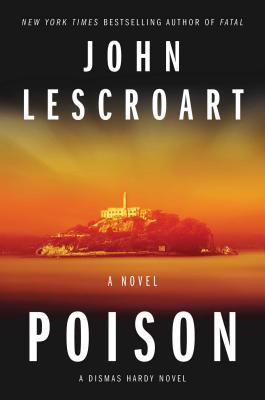 Poison: A Novel (Dismas Hardy #17)