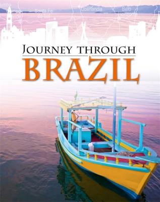 Journey Through: Brazil By Liz Gogerly, Rob Hunt Cover Image