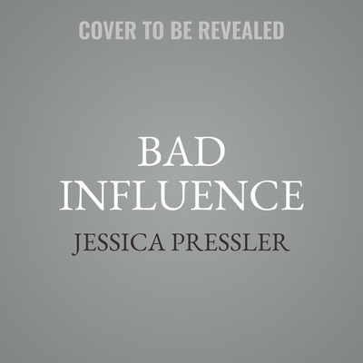 Bad Influence: Money, Lies, Power, and the World That Created Anna Delvey Cover Image