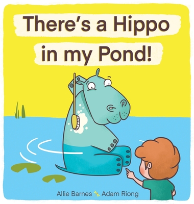 There's A Hippo My Pond! Cover Image