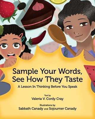 Sample Your Words, See How They Taste: A Lesson in Thinking before You Speak Cover Image