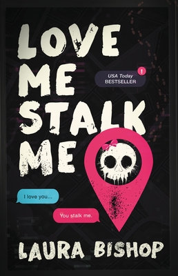 Love Me Stalk Me: A Novel (Obsessively Yours #1)