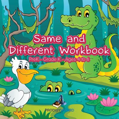 Same and Different Workbook PreK-Grade K - Ages 4 to 6 Cover Image