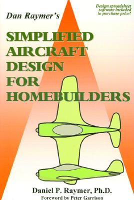 Simplified Aircraft Design for Homebuilders By Daniel P. Raymer Ph. D. Cover Image