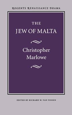 The Jew of Malta By Christopher Marlowe, Richard W. Van Fossen (Editor) Cover Image