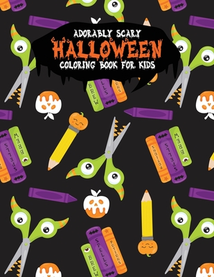 Adorably Scary Halloween Coloring Book For Kids: A Large Coloring Book with Cute Halloween Characters (Trick-Or-Treat #4)