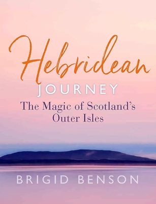 Hebridean Journey: The Magic of Scotland's Outer Isles