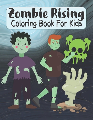 Zombie Rising Coloring Book For Kids: Large Image Zombies Coloring