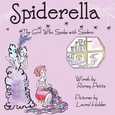 Spiderella: The Girl Who Spoke with Spiders (Paperback) | Nowhere