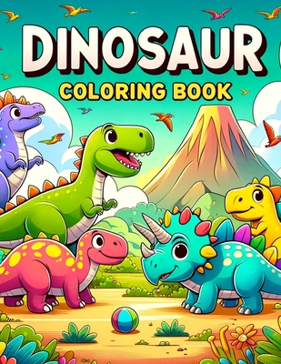 Dinosaur Coloring Book: Designs and Playful Illustrations Bring the Wonders of Dinosaurs to Life, Offering Hours of Creative Entertainment and Cover Image