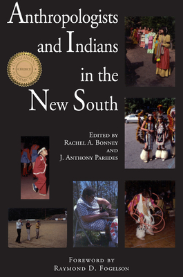 Anthropologists and Indians in the New South (Contemporary American Indian Studies)