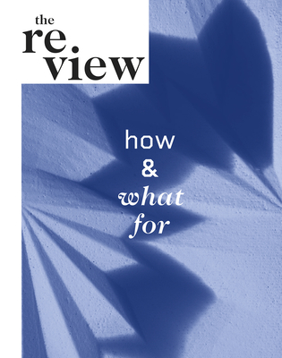 The Review: How and What for By Andrea Bardon de Tena (Editor), Tulane School Of Architecture Cover Image