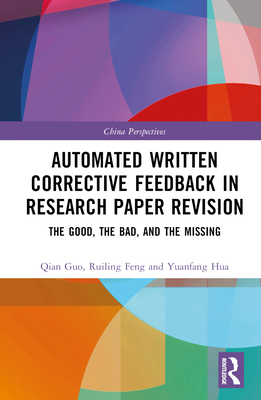 Automated Written Corrective Feedback in Research Paper Revision: The Good, The Bad, and The Missing (China Perspectives) Cover Image