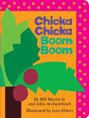 Cover for Chicka Chicka Boom Boom (Chicka Chicka Book, A)