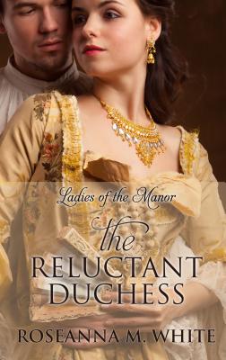 The Reluctant Duchess