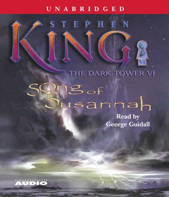 The Dark Tower VI: Song of Susannah By Stephen King, George Guidall (Read by) Cover Image