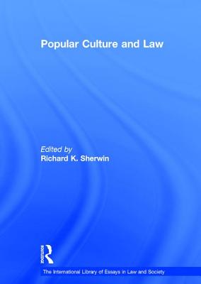 Popular Culture and Law (International Library of Essays in Law and Society) Cover Image