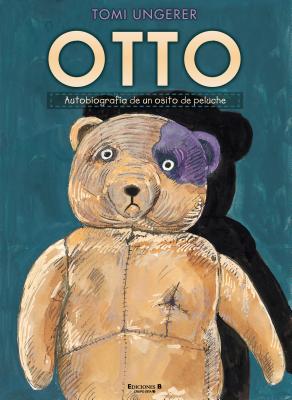 Otto: Autobiografia De Un Osito De Peluche / the Autobiography of a Teddy Bear By Tomi Ungerer Cover Image