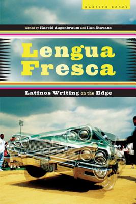 Lengua Fresca: Latinos Writing on the Edge By Harold Augenbraum, Ilan Stavans Cover Image