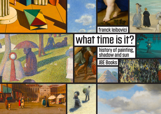 What Time Is It?: Stories about Painting, Shadows and the Sun