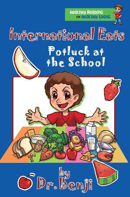 International Eats, Potluck at the School By Verna R. Benjamin-Lambert Cover Image