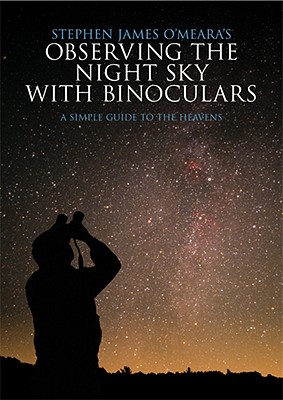 Observing the Night Sky with Binoculars: A Simple Guide to the Heavens Cover Image