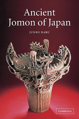 Ancient Jomon of Japan (Case Studies in Early Societies #4) Cover Image