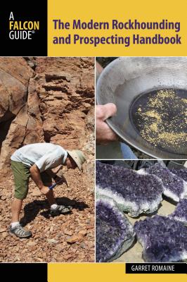 Modern Rockhounding and Prospecting Handbook (Falcon Guide) Cover Image
