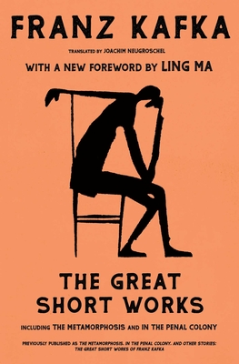 The Metamorphosis, in the Penal Colony and Other Stories: The Great Short Works of Franz Kafka