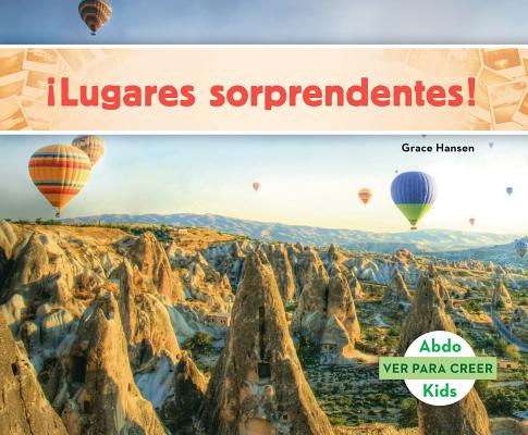 ¡Lugares Sorprendentes! (Spanish Version) (Ver Para Creer (Seeing Is Believing))