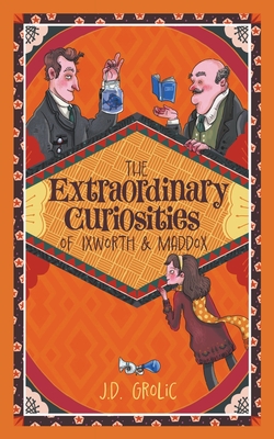The Extraordinary Curiosities of Ixworth and Maddox