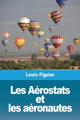 Les Aérostats et les aéronautes Cover Image