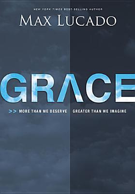 Grace: More Than We Deserve, Greater Than We Imagine Cover Image