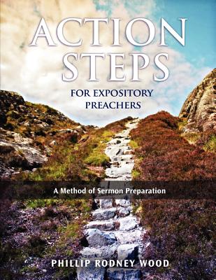 Action Steps for Expository Preachers, A Method of Sermon Preparation Cover Image
