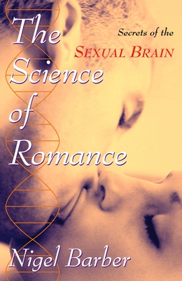 Science of Romance: Secrets of the Sexua Cover Image
