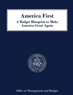 America First A Budget Blueprint to Make America Great Again