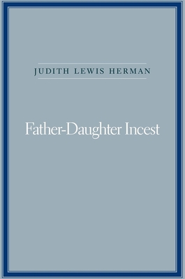 Father-Daughter Incest: With a New Afterword Cover Image