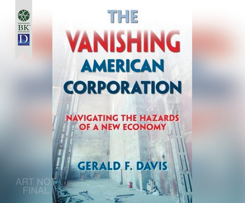 The Vanishing American Corporation: Navigating the Hazards of a New Economy Cover Image