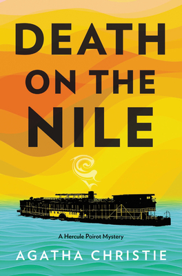 Death on the Nile: A Hercule Poirot Mystery: The Official Authorized Edition (Hercule Poirot Mysteries #17)