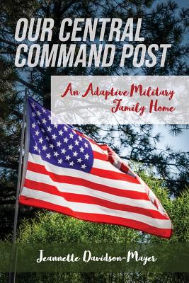 Our Central Command Post: An Adaptive Military Family Home