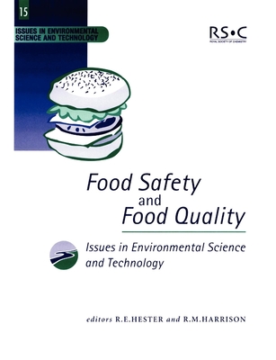 Food Safety and Food Quality (Issues in Environmental Science and Technology #15) Cover Image