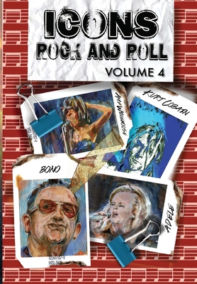Orbit: Icons of Rock and Roll: Volume #4: Kurt Cobain, Amy Winehouse, Adele and Bono Cover Image