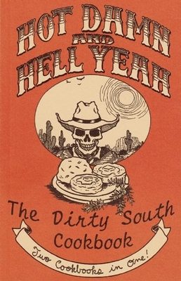 Hot Damn and Hell Yeah / Dirty South: A Vegan Cookbook (Vegan Cookbooks)