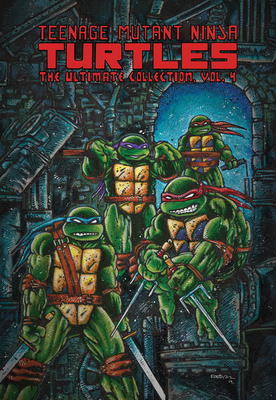 Teenage Mutant Ninja Turtles: The Ultimate Collection, Vol. 4 (TMNT Ultimate Collection #4) By Kevin Eastman, Peter Laird, Jim Lawson (Illustrator) Cover Image