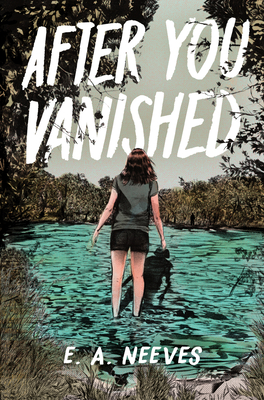 After You Vanished By E. A. Neeves Cover Image