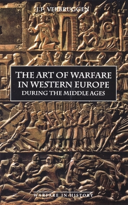 The Art of Warfare in Western Europe During the Middle Ages from the Eighth Century (Warfare in History #3) Cover Image