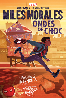 Marvel: Spider-Man La Bande Dessinée: Miles Morales: Ondes de Choc By Justin A. Reynolds, Pablo Leon (Illustrator) Cover Image