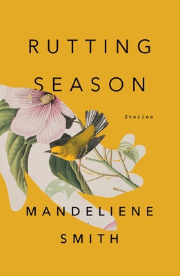 Rutting Season: Stories By Mandeliene Smith Cover Image
