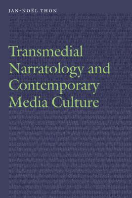 Transmedial Narratology and Contemporary Media Culture (Frontiers of Narrative)